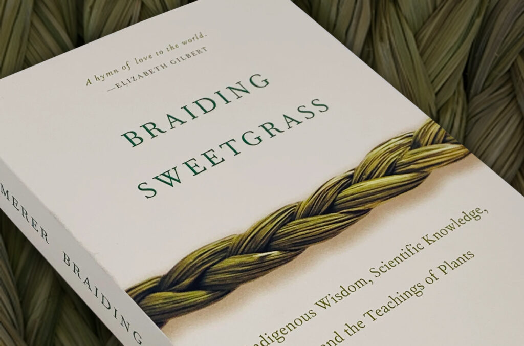 I Finally Finished Reading ‘Braiding&nbsp;Sweetgrass’