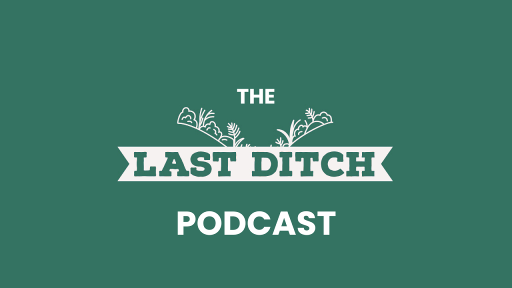 Announcing the Last Ditch&nbsp;Podcast
